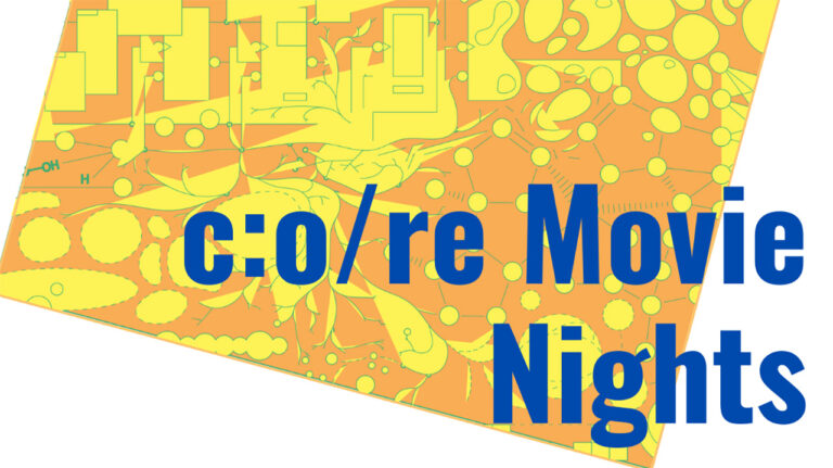 c:o/re Movie Nights